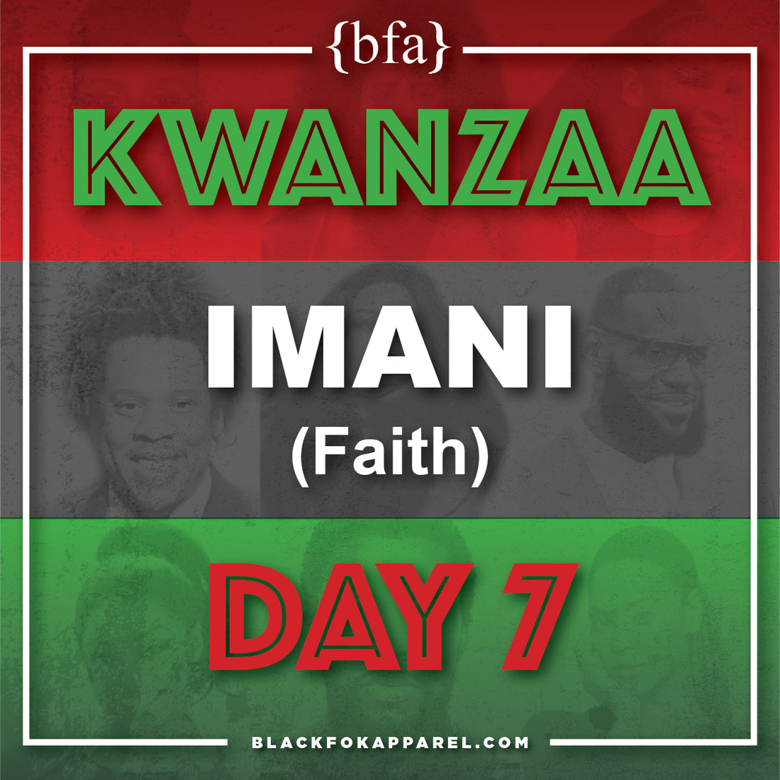 Happy Kwanzaa! Day 7-Imani (Faith)