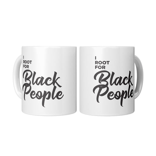 I Root for Black People Coffee 11 oz Mug