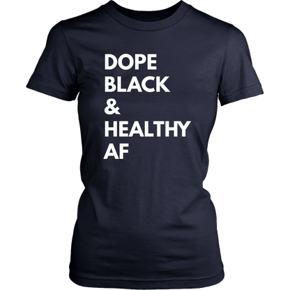 Dope Black Healthy AF T-Womens T-shirt