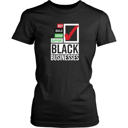 Buy Build Grow Support Black Businesses Womens T-shirt