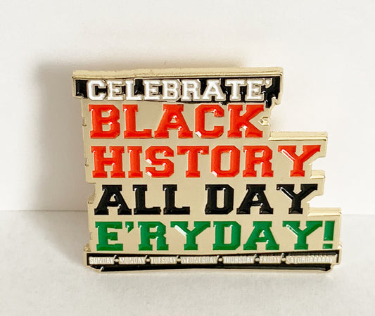 Celebrate Black History Soft Enamel Pin