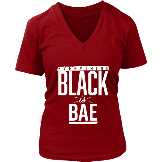 Everything Black is Bae Women's V-neck T-shirt- Multiple Colors