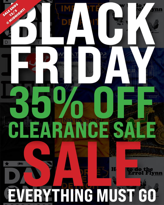Black Friday Clearance — 35% Off Everything While Supplies Last