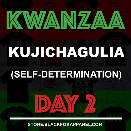 Kujichagulia (Self-Determination)