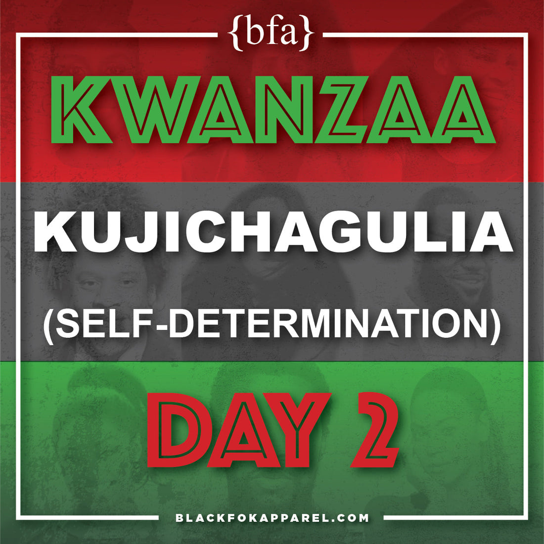 Happy Kwanzaa Day 2 - Kujichagulia (Self-Determination)