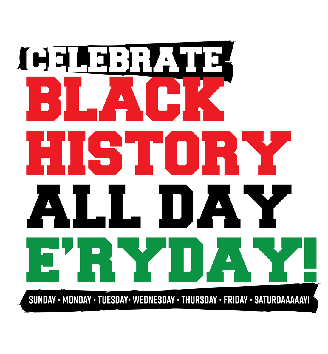 Week 1 - Celebrate Black History - #52weeks52shirts