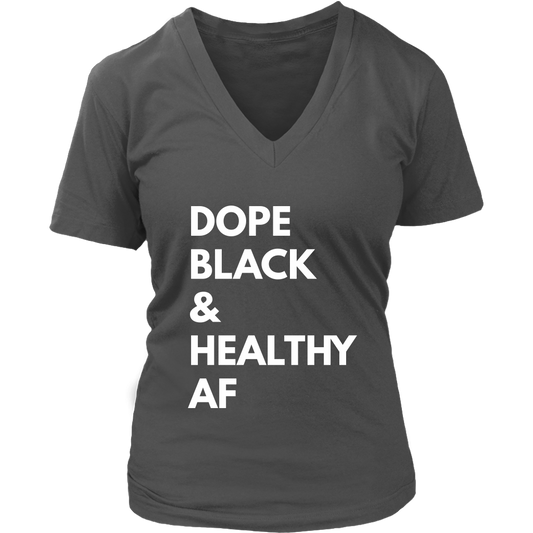 Dope Black Healthy AF T-Womens  V-Neck T-shirt