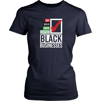 Buy Build Grow Support Black Businesses Womens T-shirt