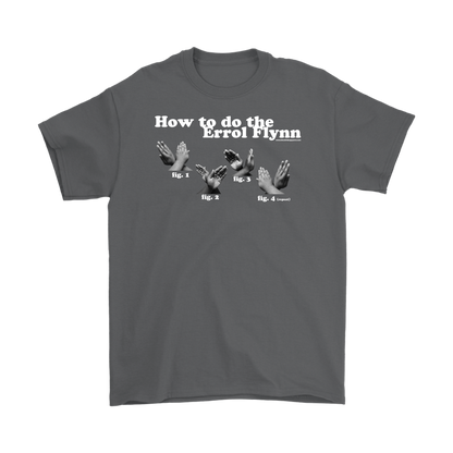 How to do the Errol Flynn Unisex T-Shirt