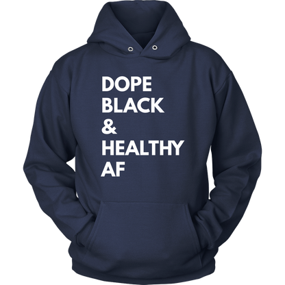 Dope Black Healthy AF T-Hoodie
