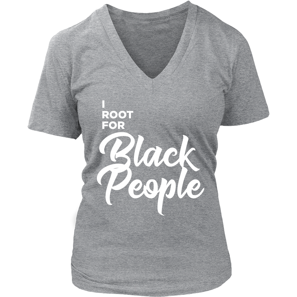 I Root for Black People Women's V-Neck T-Shirt