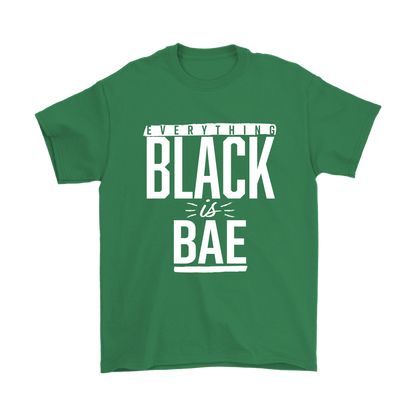 Everything Black is Bae Unisex T-shirt - Multiple Colors