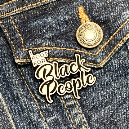 I root for black people pin