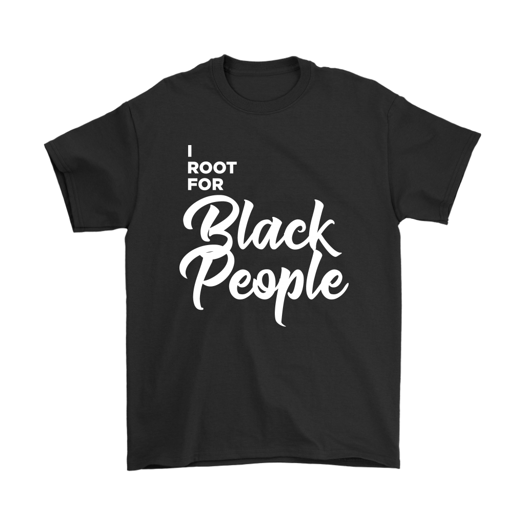 I Root for Black People T-shirt