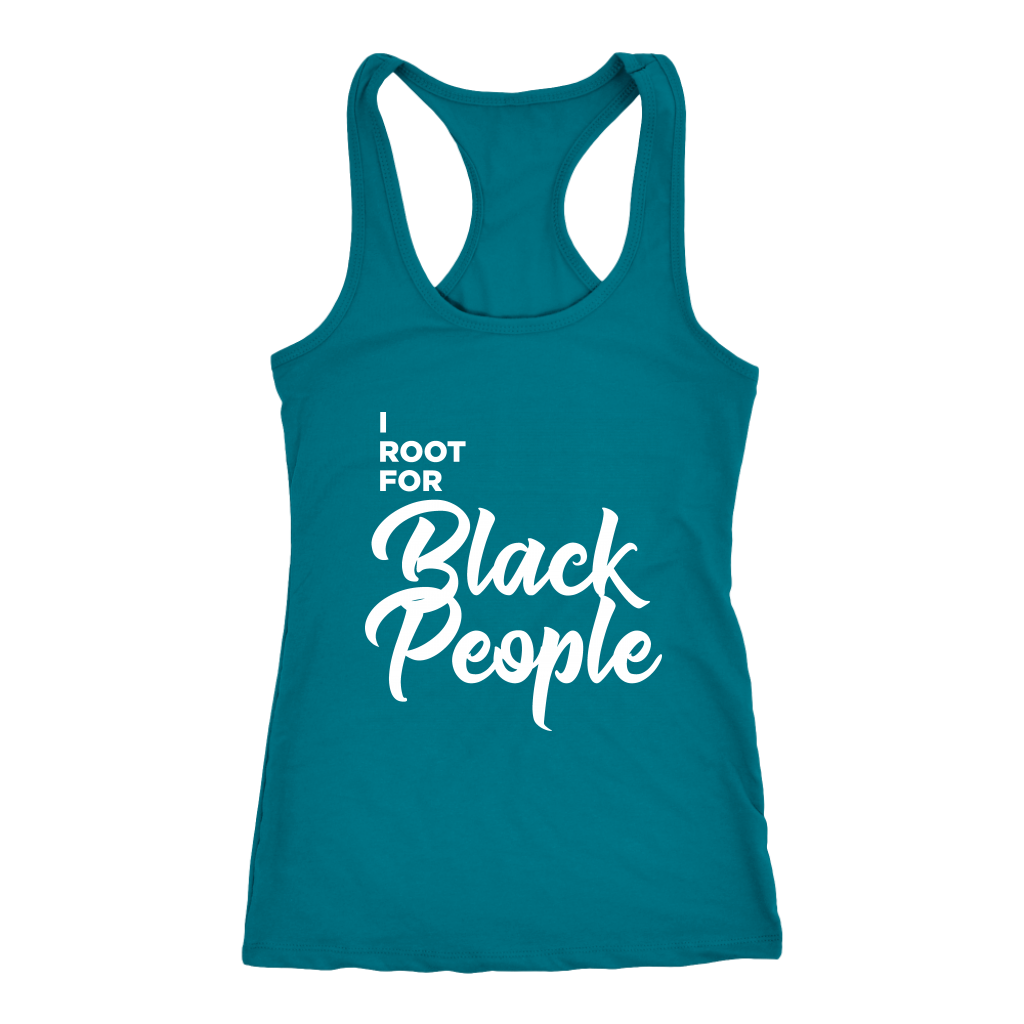 I Root for Black People Womens Racerback Tank top