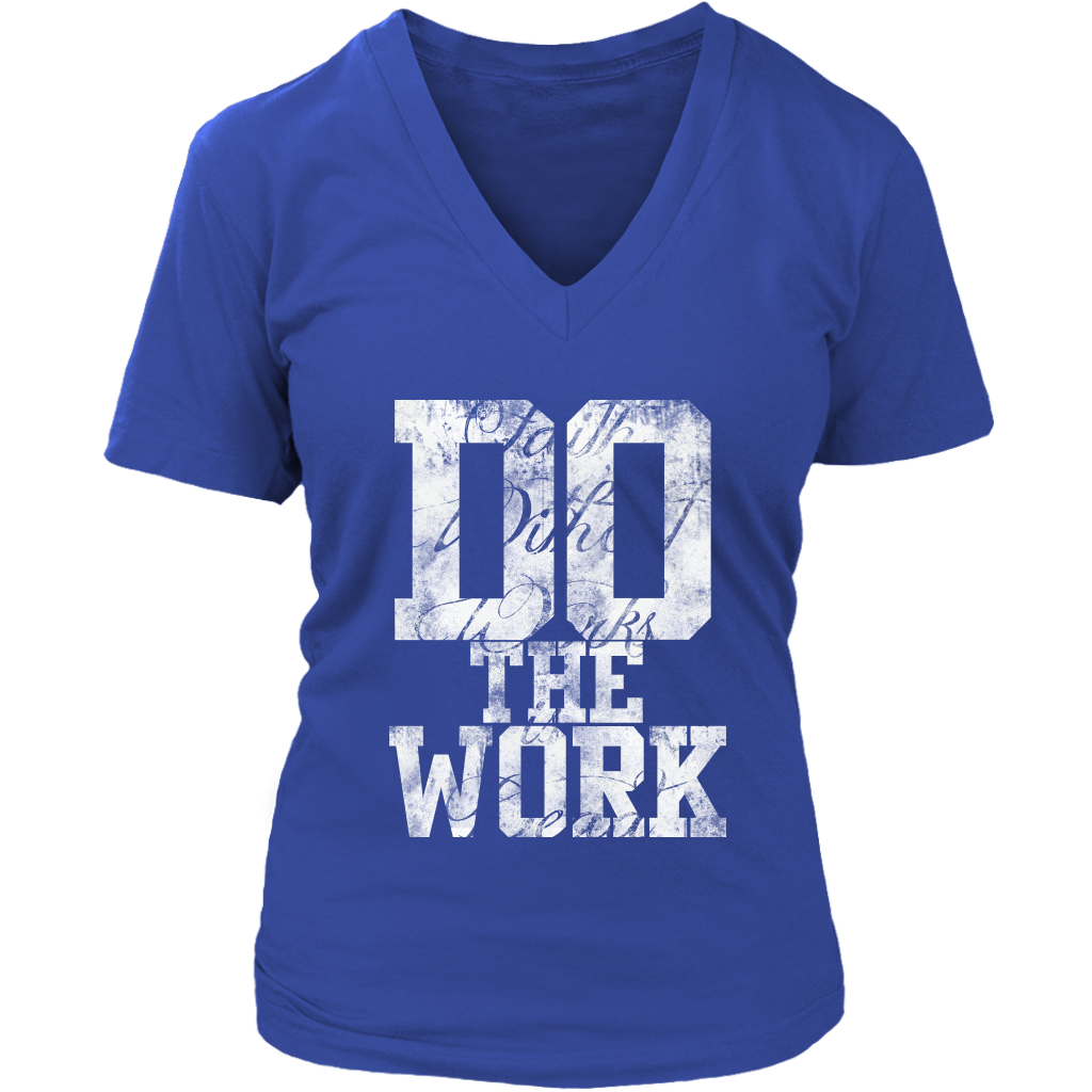 Do The Work Womens V-Neck T-Shirt