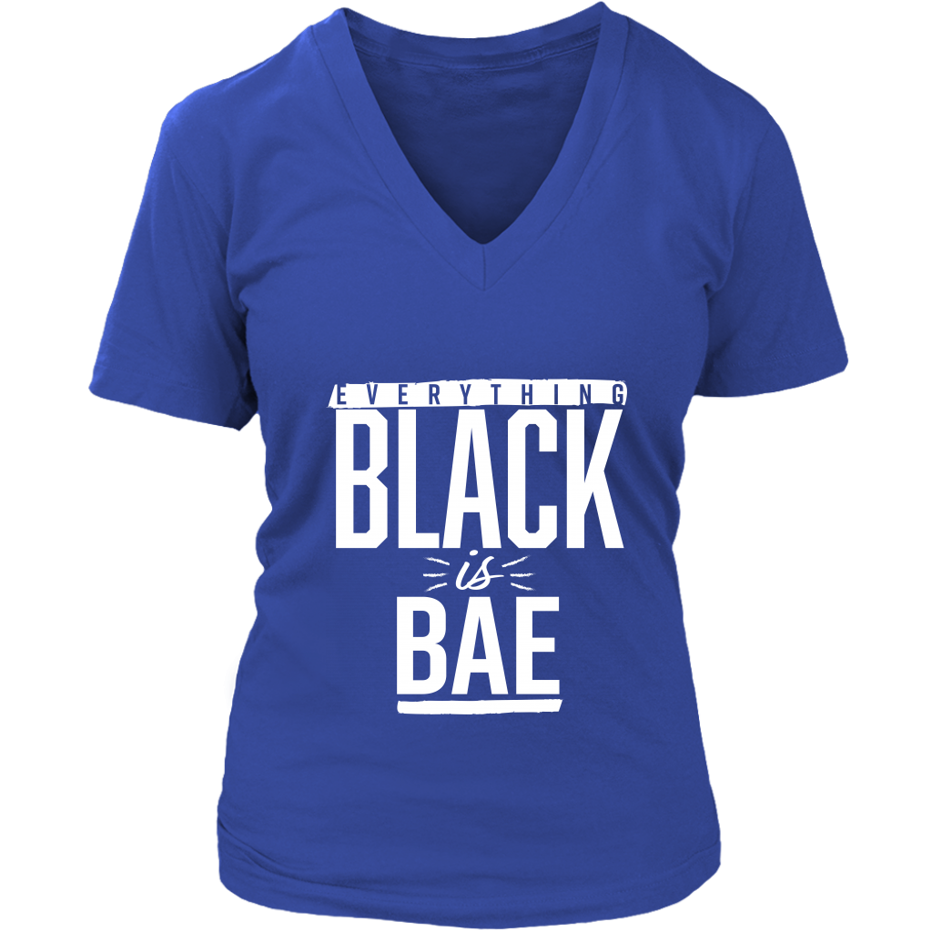 Everything Black is Bae Women's V-neck T-shirt- Multiple Colors