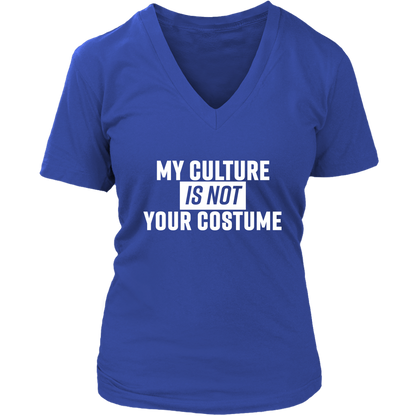 my culture is not your costume womens v-neck t-shirt