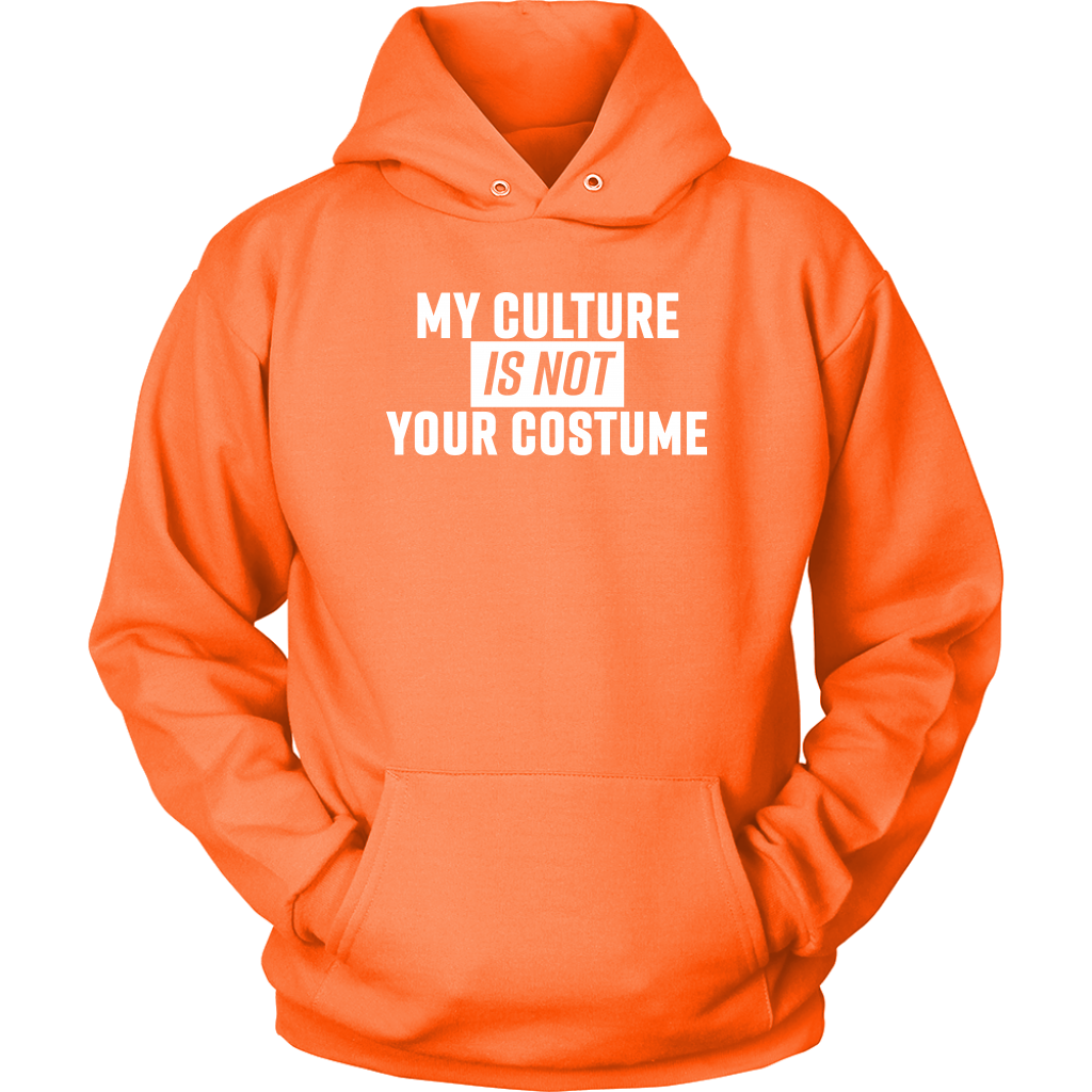my culture is not your costume hoodie