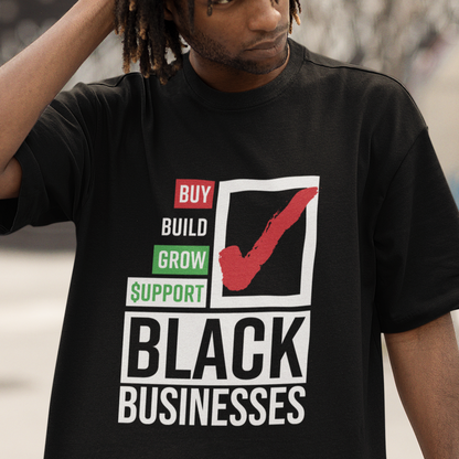 buy build grow support black businesses t-shirt