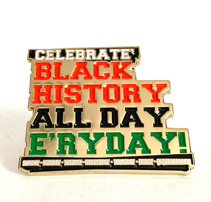 Celebrate Black History Soft Enamel Pin