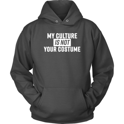 my culture is not your costume hoodie
