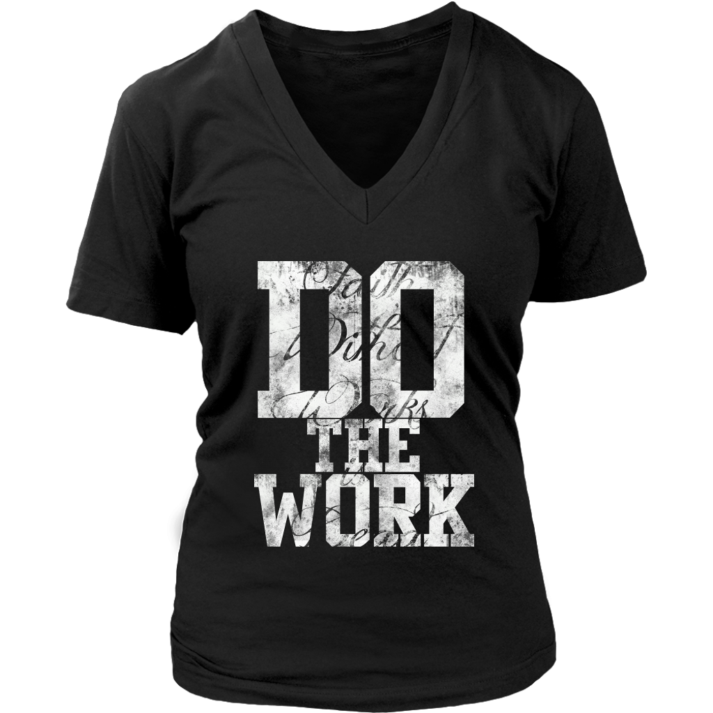 Do The Work Womens V-Neck T-Shirt