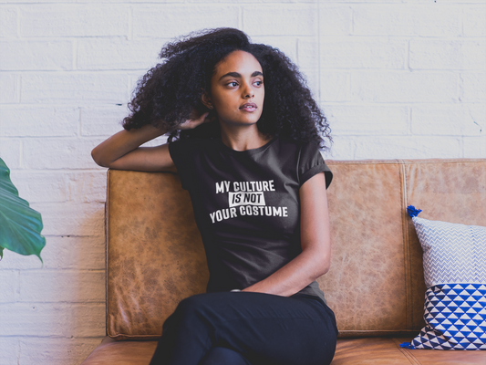 My Culture Is Not Your Costume Womens T-Shirt