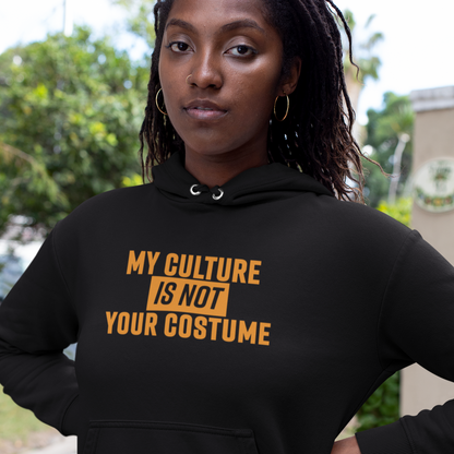 My Culture Is Not Your Costume Black Orange Hoodie