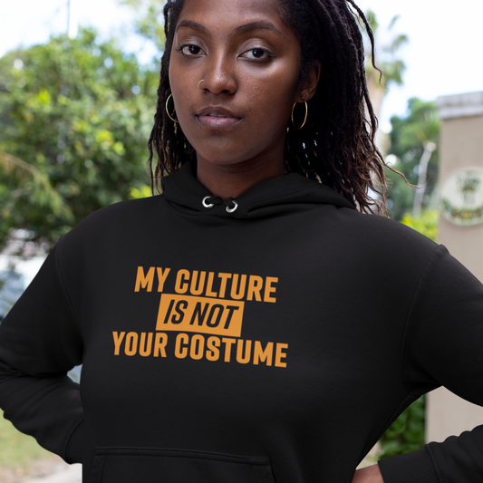 My Culture Is Not Your Costume Black Orange Hoodie
