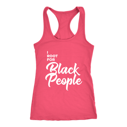 I Root for Black People Womens Racerback Tank top