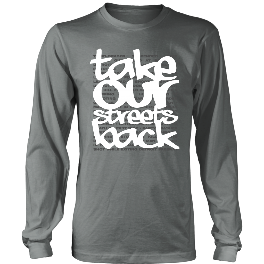 Take Our Streets Back Long Sleeved T-Shirt Grey