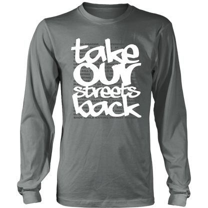 Take Our Streets Back Long Sleeved T-Shirt Grey