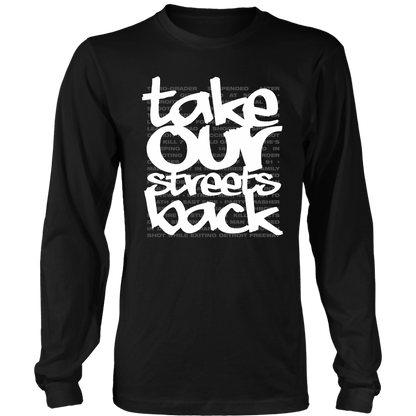Take Our Streets Back Long Sleeved T-Shirt Black