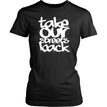 Take Our Streets Back Women's T-Shirt Black