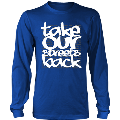 Take Our Streets Back Long Sleeved T-Shirt Royal