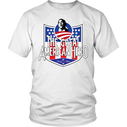 President Obama The Great American Hero T-Shirt (Multiple Colors)