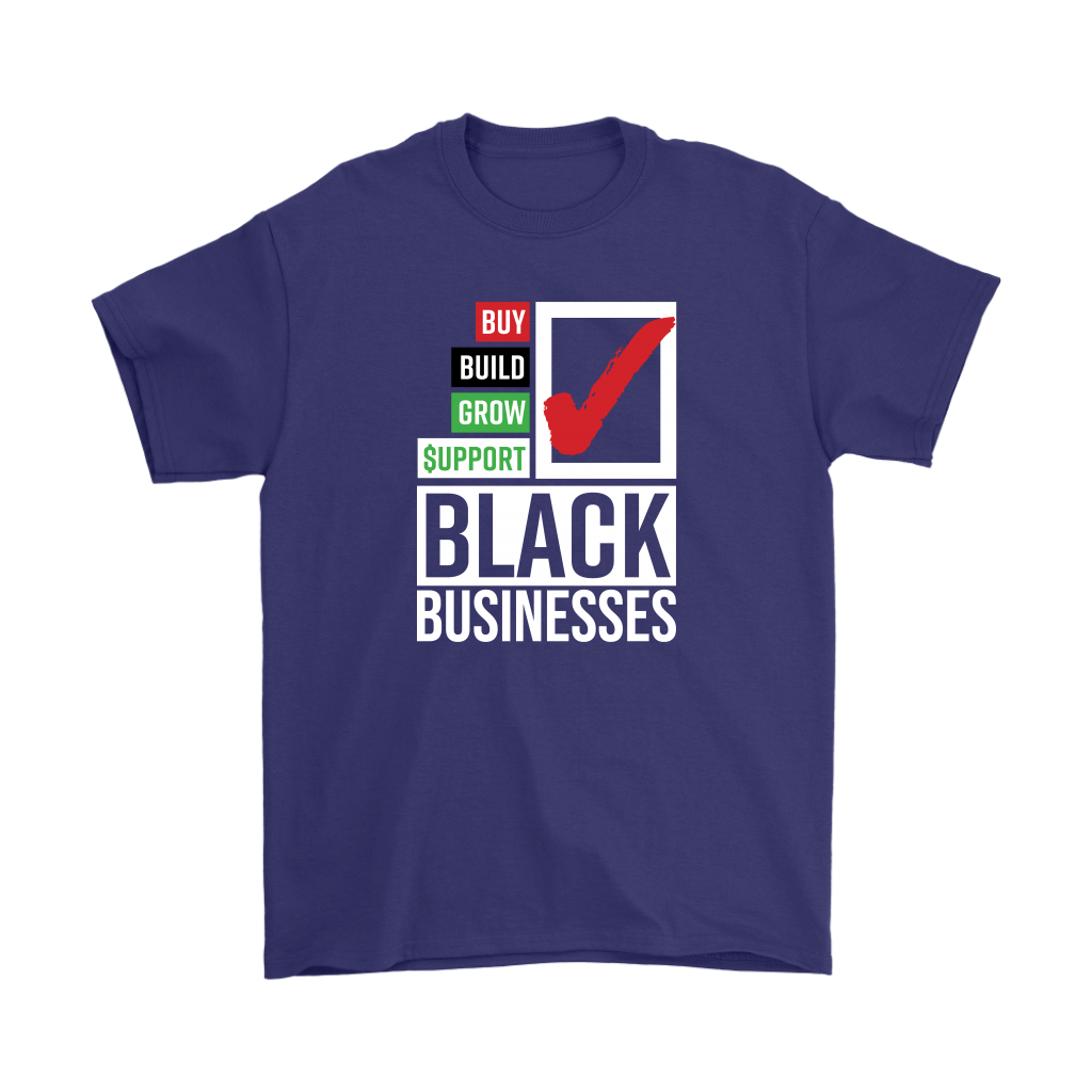 Buy Build Grow Support Black Businesses T-Shirt